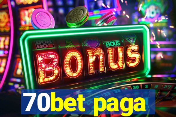 70bet paga